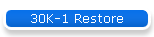30K-1 Restore